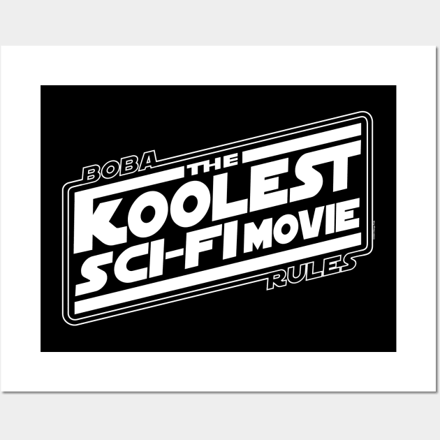 The Koolest Sci-Fi Movie Tribute White Ver. Wall Art by chilangopride